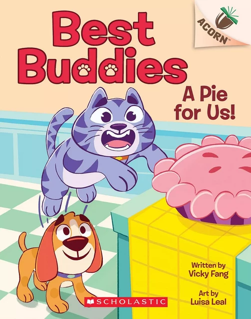 A Pie for Us!: An Acorn Book (Best Buddies #1) - Vicky Fang - Scholastic Inc.