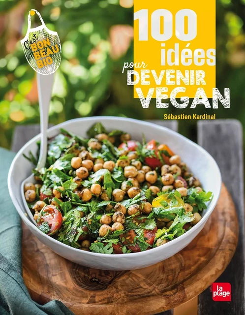 100 idées pour devenir vegan - Sébastien Kardinal - La Plage