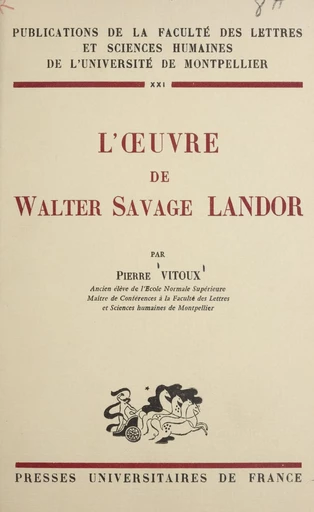 L'œuvre de Walter Savage Landor - Pierre Vitoux - FeniXX réédition numérique