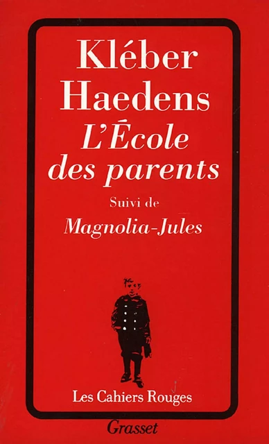 L'école des parents suivi de Magnolia-Jules - Kléber Haedens - Grasset