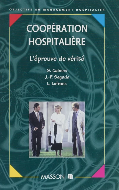 La Coopération hospitalière - Gilles Calmes, Jean-Paul Segade, Laura Lefranc - FeniXX réédition numérique