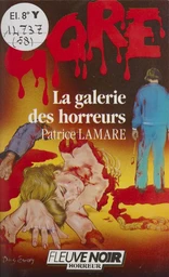 Gore : La Galerie des horreurs