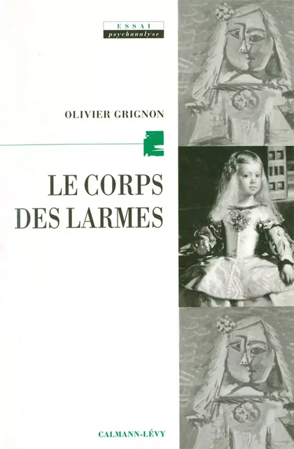 Le corps des larmes - Olivier Grignon - Calmann-Lévy