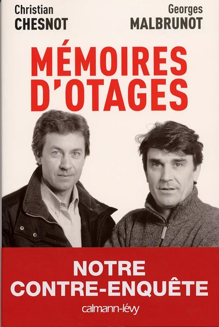 Mémoires d'otages - Georges Malbrunot, Christian Chesnot - Calmann-Lévy