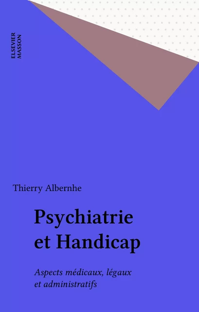 Psychiatrie et Handicap - Thierry Albernhe - FeniXX réédition numérique