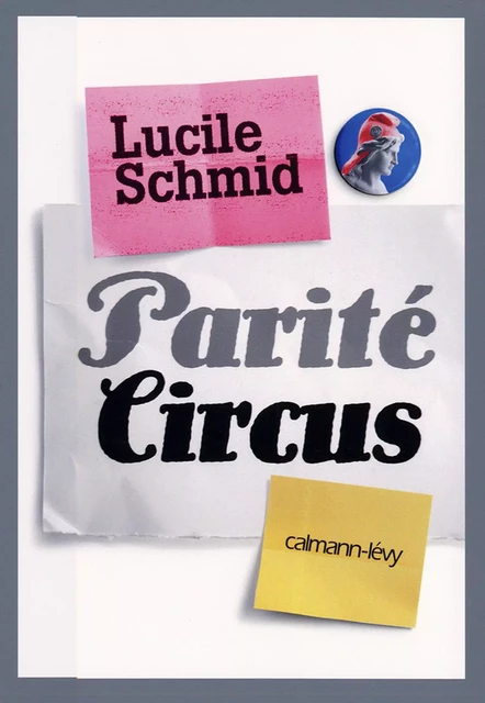 Parité Circus - Lucile Schmid - Calmann-Lévy