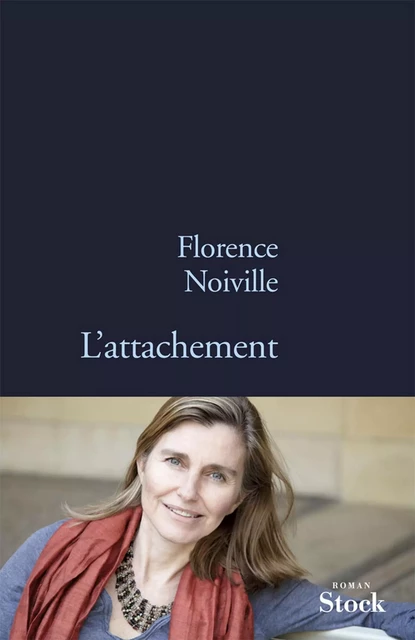 L'attachement - Florence Noiville - Stock