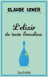 L'elixir de tante Ermolina