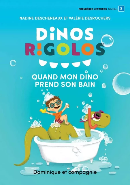 Quand mon dino prend son bain - Nadine Descheneaux - Dominique et compagnie