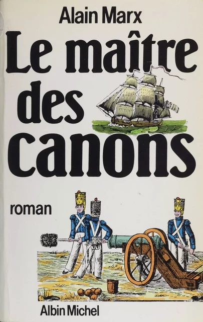 Le maître des canons - Alain Marx - FeniXX réédition numérique