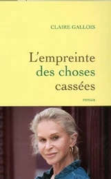 L'empreinte des choses cassées