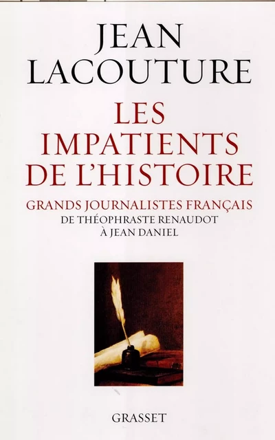 Les impatients de l'histoire - Jean Lacouture - Grasset