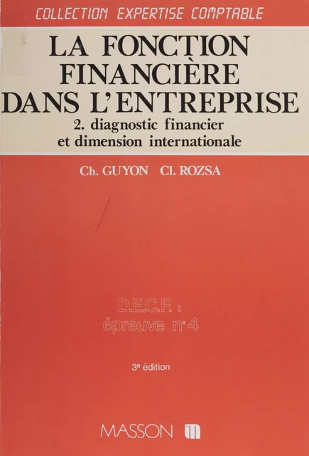 La Fonction financière dans l'entreprise (2) - Christian Guyon, Claude Rozsa - FeniXX réédition numérique