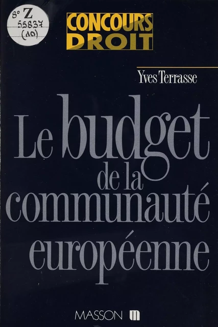 Le Budget de la Communauté européenne - Yves Terrasse - FeniXX réédition numérique