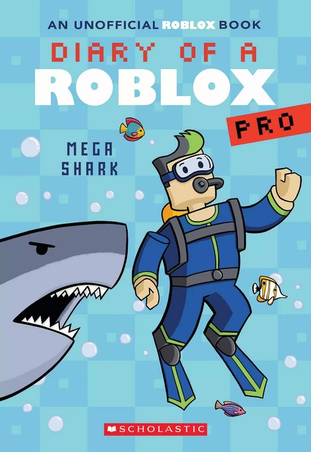 Mega Shark (Diary of a Roblox Pro #6: An AFK Book) - Ari Avatar - Scholastic Inc.