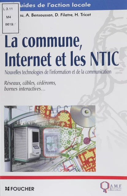 La Commune, Internet et les NTIC - Philippe Batreau, Alain Bensoussan, Dominique Filatre, Henri Tricot - FeniXX réédition numérique