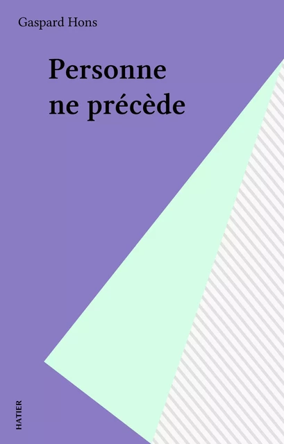 Personne ne précède - Gaspard Hons - FeniXX réédition numérique