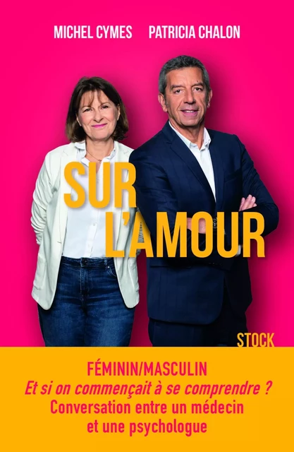 Sur l'amour - Michel Cymes, Patricia Chalon - Stock