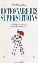 Dictionnaire des superstitions