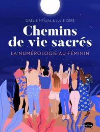 Chemin de vie sacrée, la numérologie au féminin