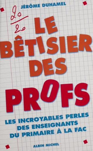 Le bêtisier des profs - Jérôme Duhamel - FeniXX réédition numérique