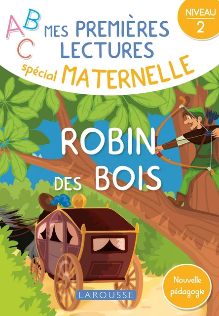 Mes premières lectures spécial maternelle, Robin des bois -  Collectif - Larousse