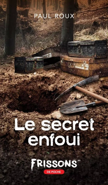 Le secret enfoui - Paul Roux - Frissons