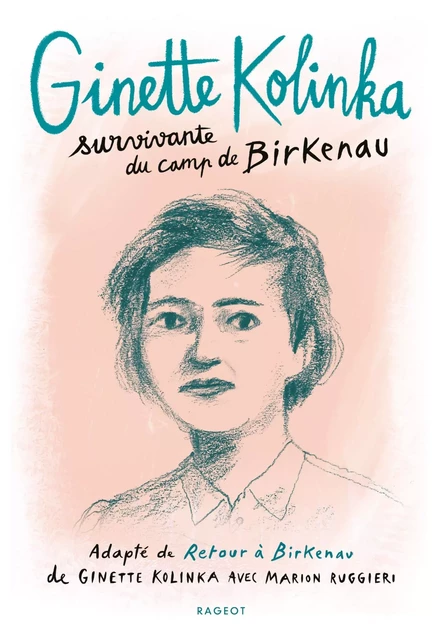 Ginette Kolinka, survivante du camp de Birkenau - Ginette Kolinka, Marion Ruggieri - Rageot Editeur