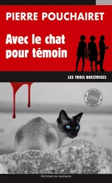 Avec le chat pour témoin