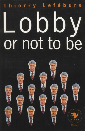 Lobby or not to be - Thierry Lefébure - FeniXX réédition numérique