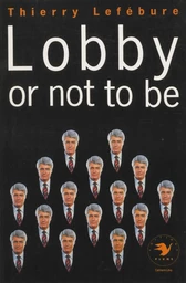 Lobby or not to be