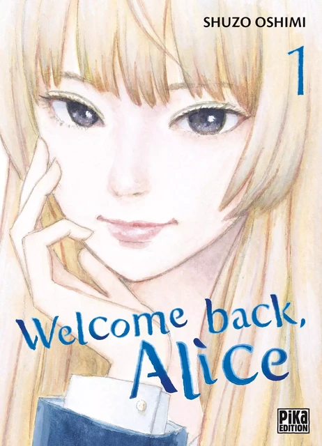 Welcome back, Alice T01 - Shûzô Oshimi - Pika