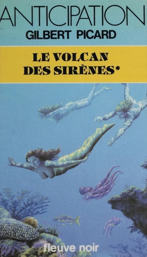 Le volcan des sirènes - Gilbert Picard - FeniXX réédition numérique