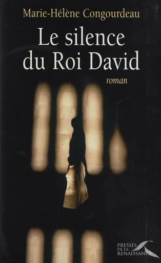 Le Silence du roi David - Marie-Hélène Congourdeau - FeniXX réédition numérique