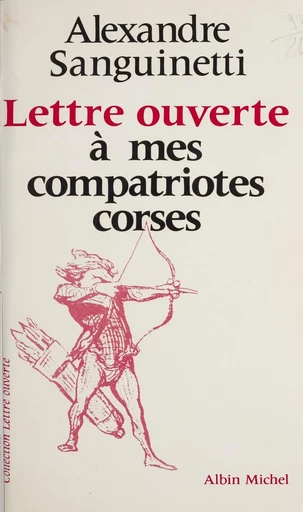 Lettre ouverte à mes compatriotes corses - Alexandre Sanguinetti - FeniXX réédition numérique