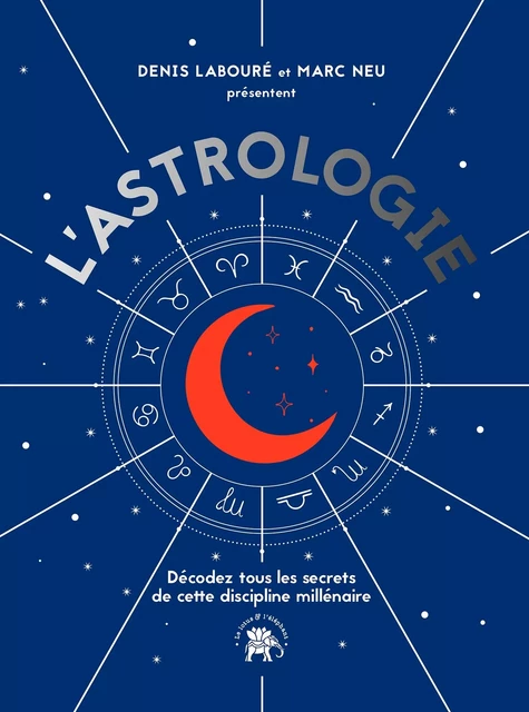 L'astrologie - Denis Labouré, Marc Neu - Le lotus et l'éléphant