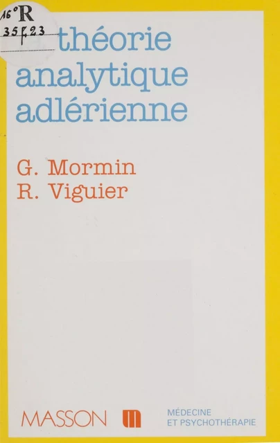 La Théorie analytique adlérienne - Georges Mormin, Régis-Jean Viguier - FeniXX réédition numérique