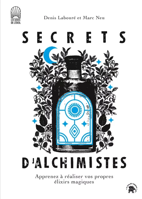 Secrets d'alchimistes - Marc Neu, Denis Labouré - Le lotus et l'éléphant