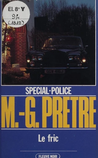 Spécial-police : Le Fric - Marcel-Georges Prêtre - FeniXX réédition numérique