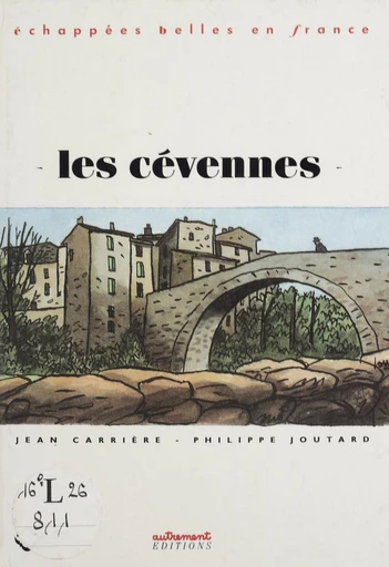 Les Cévennes - Jean Carrière, Philippe Joutard - FeniXX réédition numérique