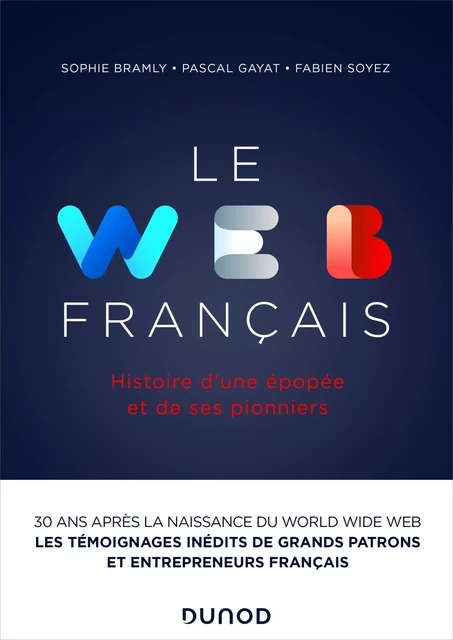 Le Web français - Sophie Bramly, Pascal Gayat, Fabien Soyez - Dunod