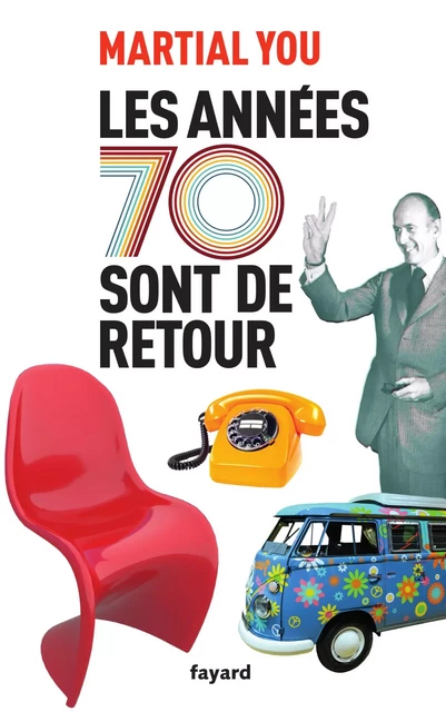 Les années 70 sont de retour - Martial You - Fayard