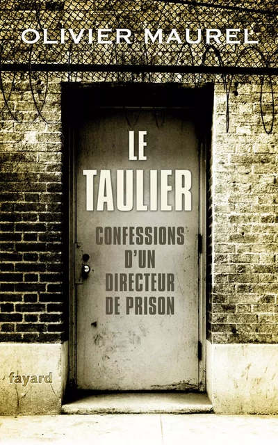 Le Taulier - Olivier Maurel - Fayard