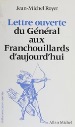 Lettre ouverte du Général aux Franchouillards d'aujourd'hui