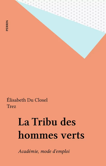 La Tribu des hommes verts - Elisabeth Du Closel - FeniXX réédition numérique