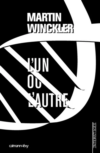 L'un ou l'autre - Trilogie Twain, t2 - Martin Winckler - Calmann-Lévy