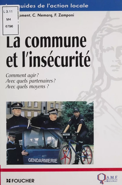 La Commune et l'Insécurité - Jean-Charles Froment, Christine Nemarq, Francis Zamponi - FeniXX réédition numérique