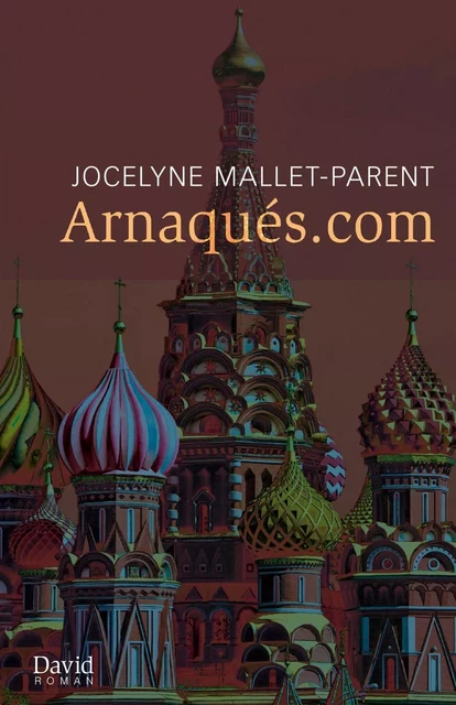 Arnaqués.com - Jocelyne Mallet-Parent - Éditions David