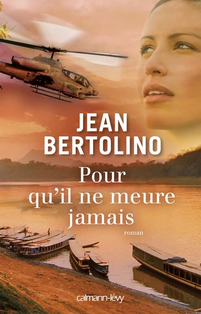 Pour qu'il ne meure jamais - Jean Bertolino - Calmann-Lévy