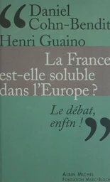 La France est-elle soluble dans l'Europe ?